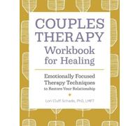 Lori Cluff Schade PhD LMFT Couples Therapy Workbook for Healing (Tascabile)
