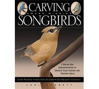 Lori Corbett Carving Award Winning Songbirds (Tascabile)
