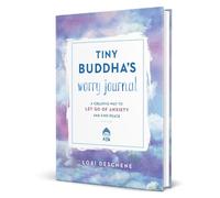 Lori Deschene Tiny Buddha's Worry Journal (Copertina rigida)