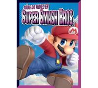 Lori Dittmer Sube de Nivel En Super Smash Bros. (Tascabile)