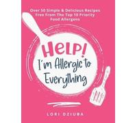 Lori Dziuba Help I'm Allergic to Everything (Copertina rigida)
