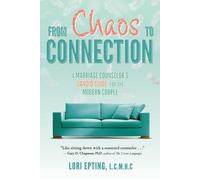 Lori Epting From Chaos to Connection (Tascabile)
