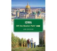 Lori Erickson Iowa Off the Beaten Path® (Tascabile) Off the Beaten Path Series