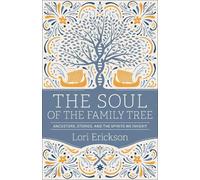Lori Erickson The Soul of the Family Tree (Tascabile)