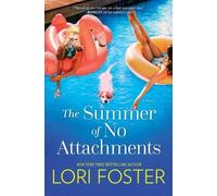 Lori Foster The Summer of No Attachments (Tascabile)