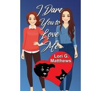 Lori G Matthews I Dare You to Love Me (Tascabile)