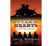 Lori G Matthews Outlaw Hearts (Tascabile)