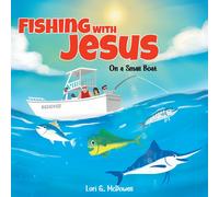 Lori G McDowell Fishing with Jesus on a Small Boat (Tascabile)