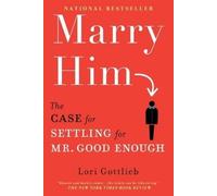 Lori Gottlieb Marry Him (Tascabile)