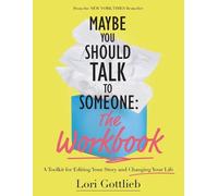 Lori Gottlieb Maybe You Should Talk to Someone: The Workbook (Tascabile)