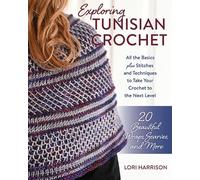 Lori Harrison Exploring Tunisian Crochet (Tascabile)