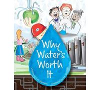Lori Harrison Why Water's Worth It (Tascabile)