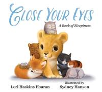 Lori Haskins Houran Close Your Eyes (Copertina rigida)