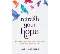 Lori Hatcher Refresh Your Hope (Tascabile)