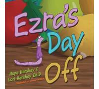 Lori Hershey Ed D Hope Hershey Ezra's Day Off (Copertina rigida)