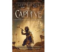 Lori Holmes Captive (Copertina rigida) Ancestors Saga
