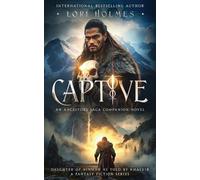Lori Holmes Captive (Tascabile) Ancestors Saga