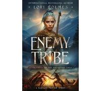 Lori Holmes Enemy Tribe (Tascabile) Ancestors Saga