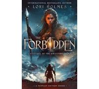 Lori Holmes The Forbidden (Tascabile) Ancestors Saga