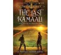 Lori Holmes The Last Kamaali (Copertina rigida) Ancestors Saga