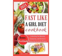 Lori J Garcia Fast Like a Girl Diet Cookbook (Tascabile)