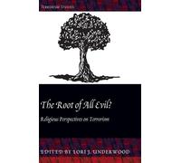 Lori J. Underwood The Root of All Evil? (Copertina rigida) Terrorism Studies
