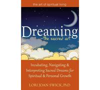 Lori Joan Swick Dreaming-The Sacred Art (Copertina rigida)
