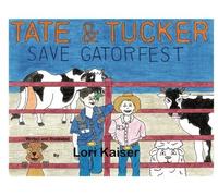 Lori Kaiser Tate & Tucker Save Gatorfest (Tascabile)