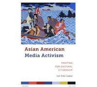Lori Kido Lopez Asian American Media Activism (Tascabile)