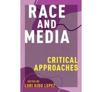 Lori Kido Lopez Race and Media (Copertina rigida)