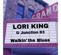 Lori King & Junction 63 Walkin' the Blues (CD) Album