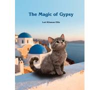 Lori Klisman Ellis The Magic of Gypsy (Tascabile)