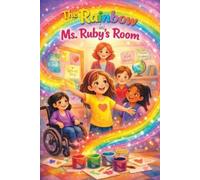 Lori Klisman Ellis The Rainbow in Ms. Ruby's Room (Tascabile)
