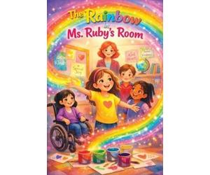 Lori Klisman Ellis The Rainbow in Ms. Ruby's Room (Tascabile)