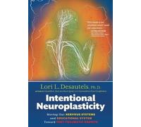 Lori L Desautels Intentional Neuroplasticity (Tascabile)
