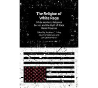 Lori Latrice Martin The Religion of White Rage (Copertina rigida)