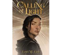 Lori M. Lee Calling of Light (Copertina rigida) Shamanborn Series