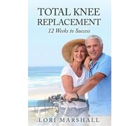 Lori Marshall Total Knee Replacement (Tascabile)