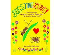 Lori- Michele BUGS THAT LOVE The Amazing Western Conifer See (Copertina rigida)