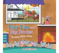 Lori Milbrath Tiny Tim and Big Bertha (Tascabile)