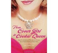 Lori Nader Gray From Cover Girl to Cookie Queen (Tascabile)