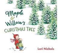 Lori Nichols Maple & Willow's Christmas Tree (Copertina rigida)