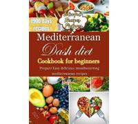 Lori R Harris Mediterranean Dash Diet Cookbook for Beginners (Tascabile)