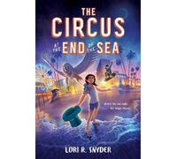 Lori R. Snyder The Circus at the End of the Sea (Copertina rigida)