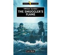 Lori Rich William Tyndale: The Smuggler's Flame (Tascabile) Trail Blazers