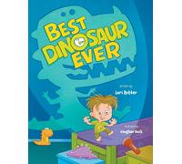 Lori Rotter Best Dinosaur Ever (Copertina rigida)