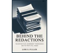 Lori S Fuller Behind the Redactions (Tascabile)