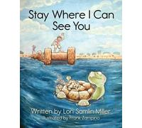 Lori Samlin Miller Stay Where I Can See You (Tascabile)
