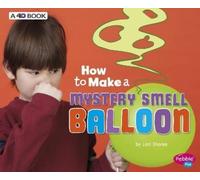 Lori Shores How to Make a Mystery Smell Balloon: A 4D Book (Copertina rigida)