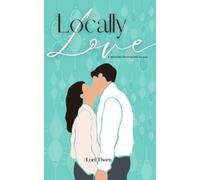 Lori Thorn Locally Love (Tascabile) Remotely Love
